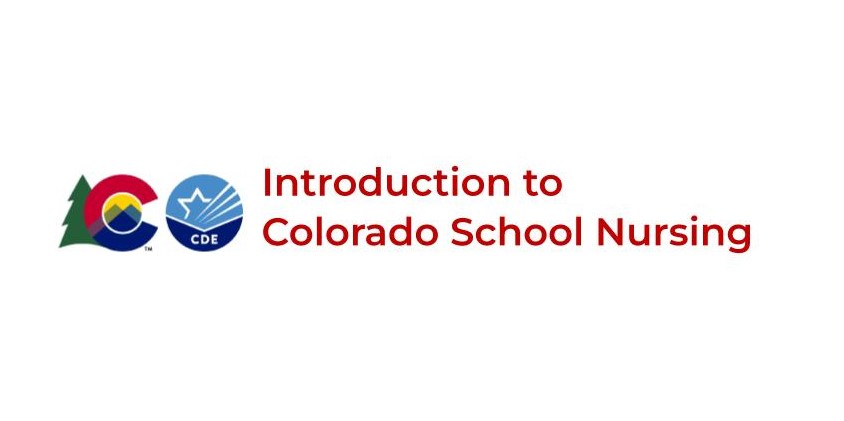 Introduction to Colorado School Nursing - Version 1.0